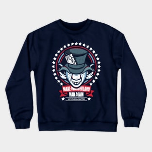 Make Wonderland Made Again Crewneck Sweatshirt